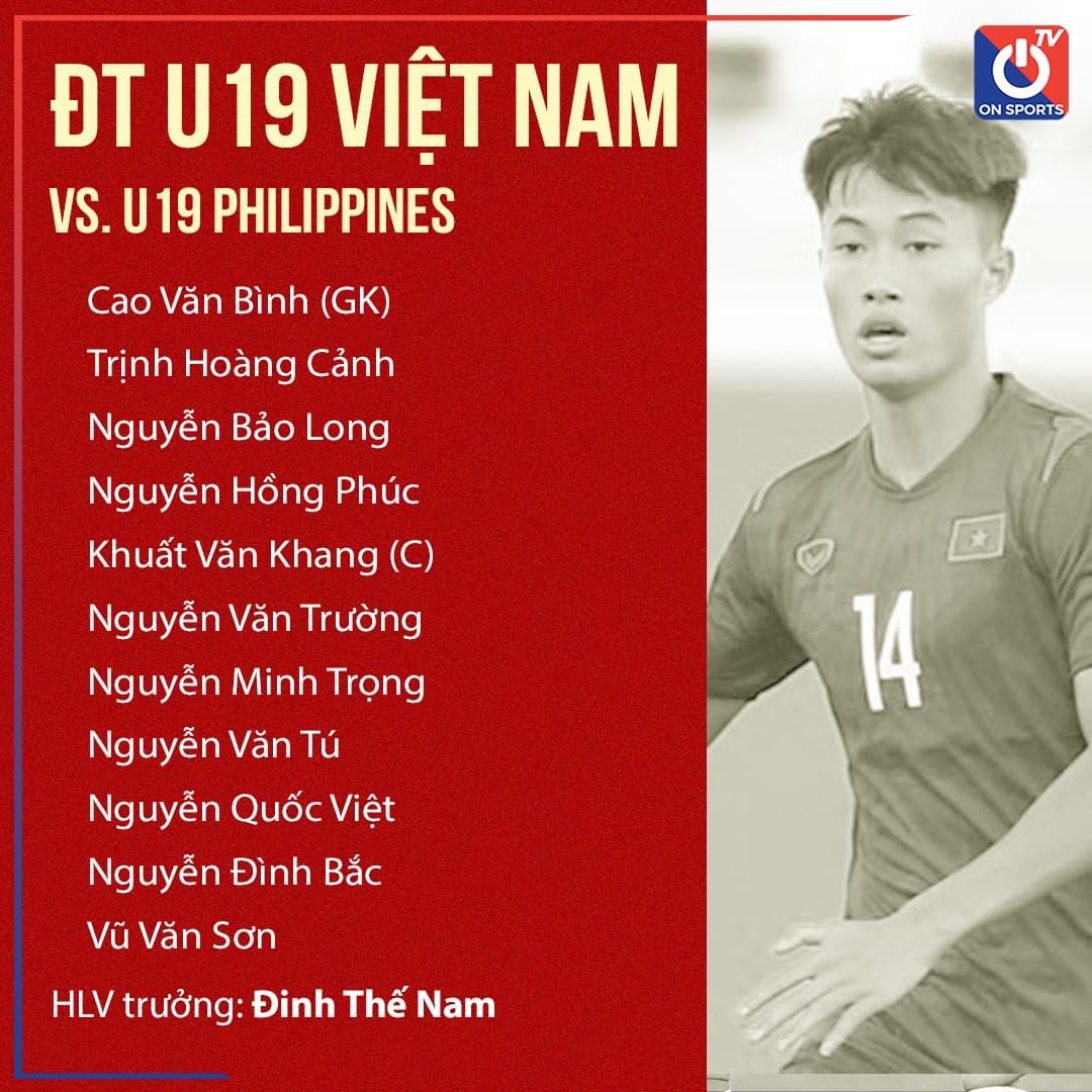 Đội h&igrave;nh ra s&acirc;n ch&iacute;nh thức U19 Việt Nam vs U19 Philippines, 15h ng&agrave;y 4/7 (cập nhật) - Ảnh 1