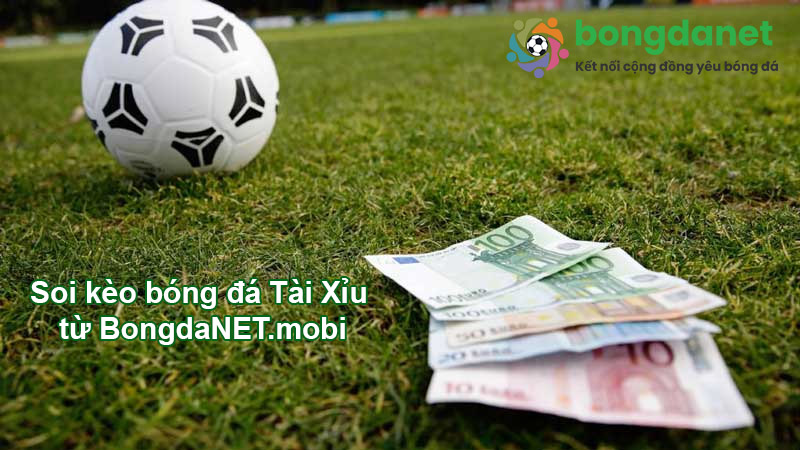 C&aacute;ch soi k&egrave;o b&oacute;ng đ&aacute; t&agrave;i xỉu từ BongdaNET