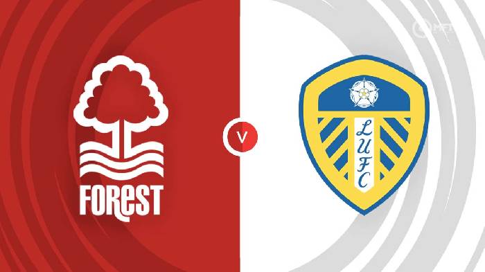 Nhận định, soi kèo Leeds vs Nottingham Forest, 1h45 ngày 5/4