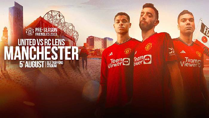 Link xem trực tiếp MU vs Lens, 18h30 ng&agrave;y 5/8