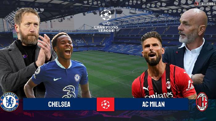 Ph&acirc;n t&iacute;ch k&egrave;o hiệp 1 Chelsea vs AC Milan, 2h ng&agrave;y 6/10