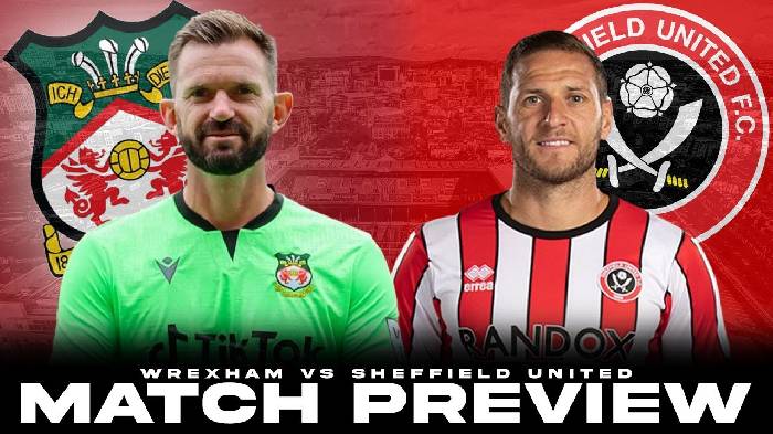 Nhận định, soi kèo Sheffield United vs Wrexham, 2h45 ngày 8/2