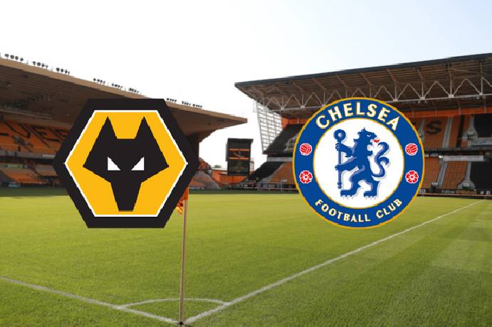Nhận định, soi kèo Wolves vs Chelsea, 21h00 ngày 8/4