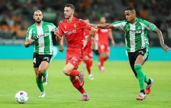 Nhận định, soi kèo Betis vs Osasuna, 23h30 ngày 11/10: Thăng hoa