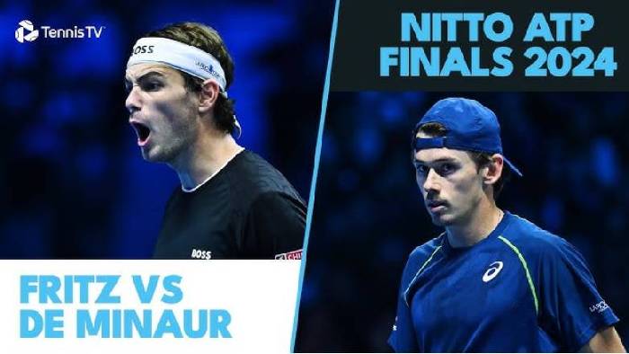 Link trực tiếp tennis Fritz vs de Minaur - V&ograve;ng bảng ATP Finals, 20h00 ng&agrave;y 13/11