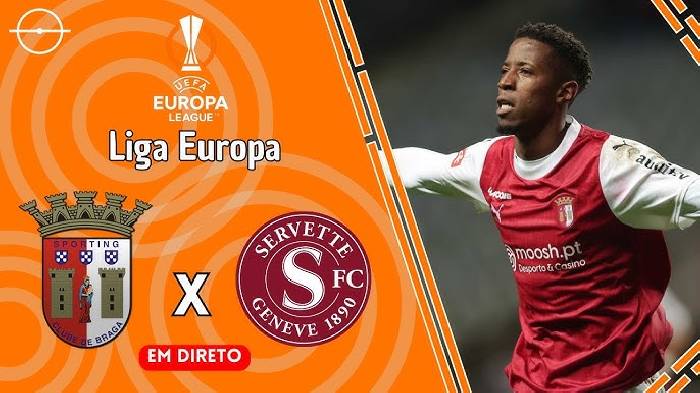 Nhận định, soi k&egrave;o Servette vs Braga, 01h30 ng&agrave;y 16/8: Ca kh&uacute;c khải ho&agrave;n