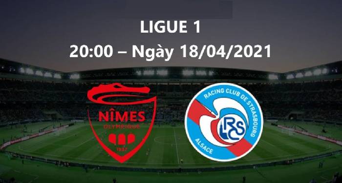 Nhận định Nimes vs Strasbourg, 20h00 ngày 18/4