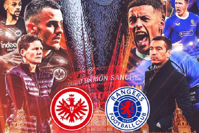 Tiên tri đại bàng dự đoán Eintracht Frankfurt vs Rangers, 2h ngày 19/5