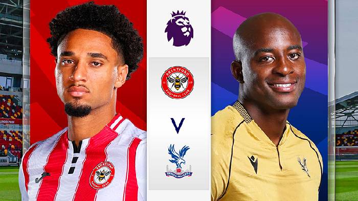 Nhận định soi kèo Brentford vs Crystal Palace, 21h00 ngày 17/5: Khách hết động lực