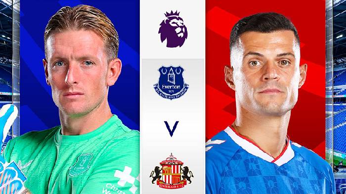 Nhận định soi kèo Everton vs Sunderland, 21h00 ngày 17/5: Khó thắng
