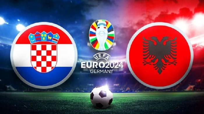Nhận định, soi k&egrave;o Croatia vs Albania bảng B EURO 2024, 20h00 ng&agrave;y 19/6: 3 điểm vất vả
