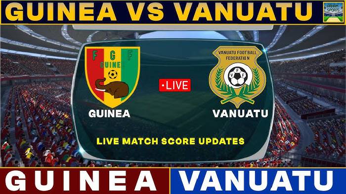 Nhận định, soi kèo Guinea với Vanuatu, 02h00 ngày 22/3: Bắt nạt nhược tiểu