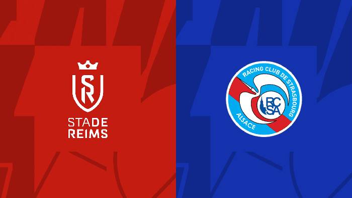 Nhận định, soi kèo Reims vs Strasbourg, 18h00 ngày 23/4