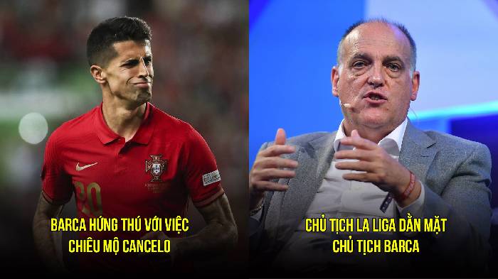 Tin Barca sáng 23/3: La Liga dằn mặt Laporta; Barca hứng thú với Joao Cancelo