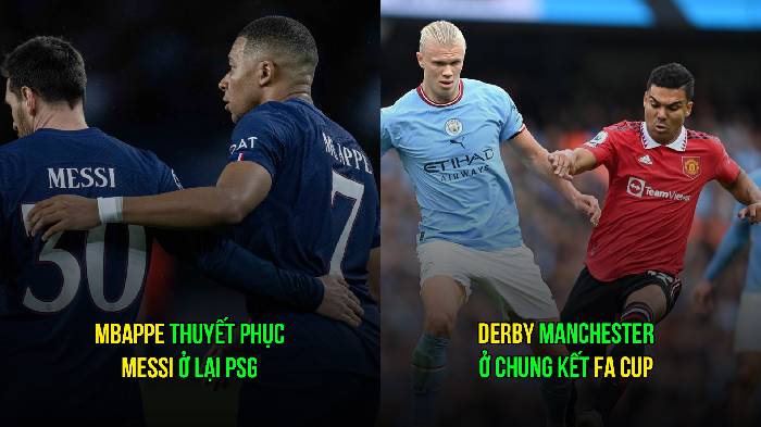 Bản tin s&aacute;ng 24/4: Chelsea 'săn' ch&acirc;n gỗ; Mbappe thuyết phục Messi ở lại