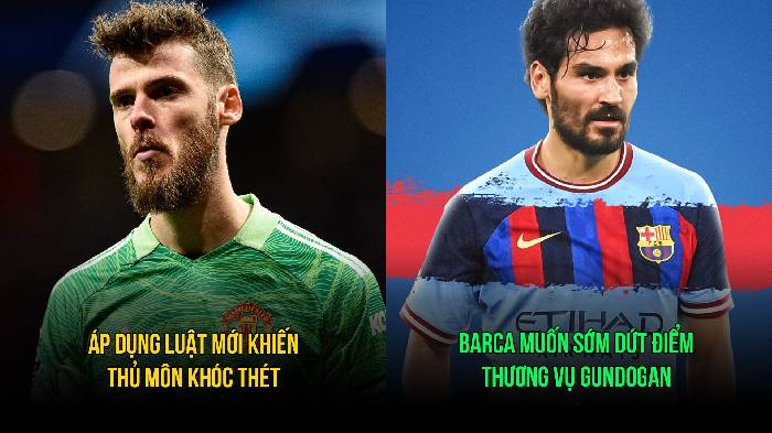 Bản tin tối 25/3: Luật mới khiến thủ môn khóc thét; Barca muốn dứt điểm Gundogan