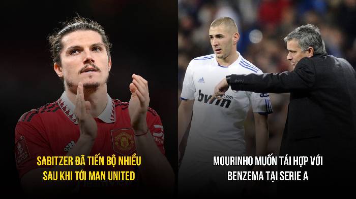 Bản tin tối 27/3: Mourinho muốn t&aacute;i hợp Benzema; Sabitzer tiến bộ sau khi tới M.U