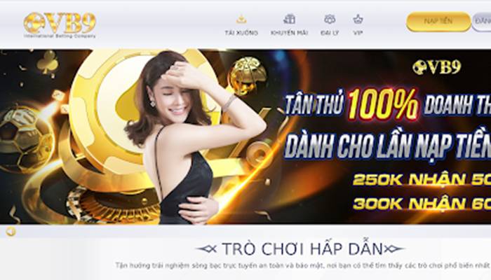 VUABAI9 - Review chi tiết nh&agrave; c&aacute;i VB9 đang được giới bet thủ quan t&acirc;m nhất hiện nay