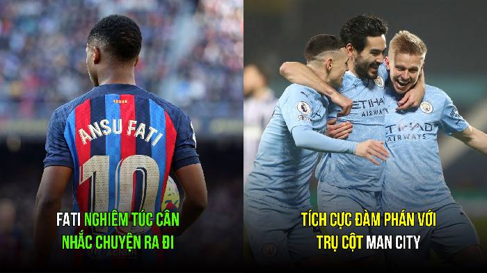 Tin Barca sáng 28/3: Đàm phán với trụ cột Man City; Truyền nhân Messi muốn ra đi