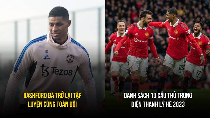 Tn MU tối 28/3: Rashford sẵn s&agrave;ng trở lại; 10 c&aacute;i t&ecirc;n nằm trong diện thanh l&yacute;
