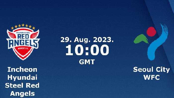 Nhận định, soi kèo nữ Hyundai Steel Red vs nữ Seoul, 17h00 ngày 29/8