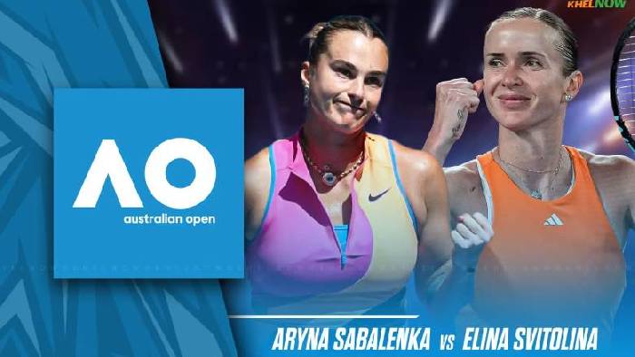 Link trực tiếp tennis Sabalenka vs Svitolina - B&aacute;n kết &Uacute;c Mở rộng, 15h30 ng&agrave;y 29/1