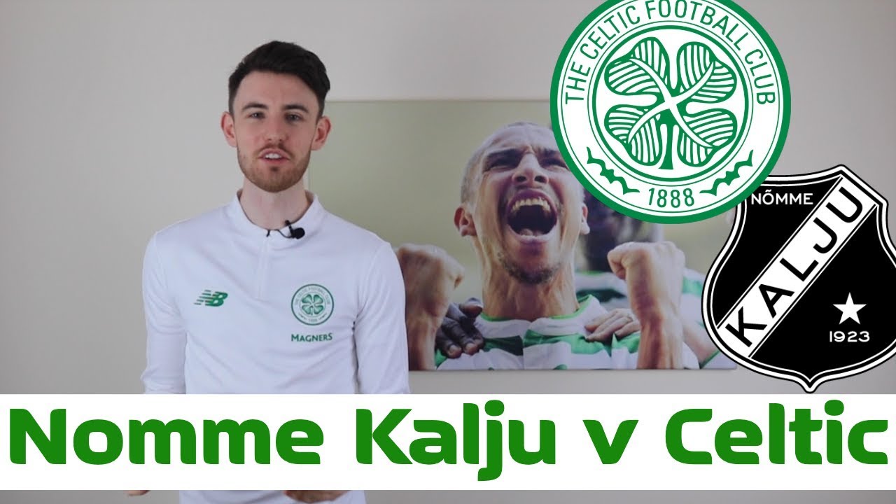 Nhận định Nomme Kalju vs Celtic, 00h00 31/7 (C&uacute;p C1 ch&acirc;u &Acirc;u)
