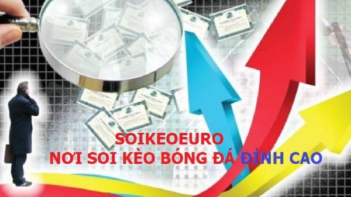 Soikeoeuro - Trang soi k&egrave;o nhận định b&oacute;ng đ&aacute; h&agrave;ng đầu
