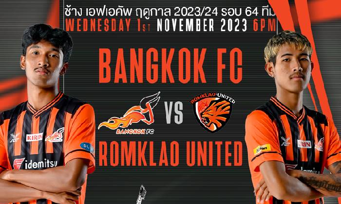 Nhận định, soi k&egrave;o Bangkok FC vs Romklao United, 15h00 ng&agrave;y 1/11
