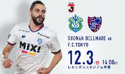 Nhận định, soi kèo Shonan Bellmare vs FC Tokyo, 12h00 ngày 3/12