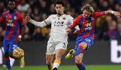 Nhận định, soi k&egrave;o Wolves vs Crystal Palace, 22h ng&agrave;y 5/3