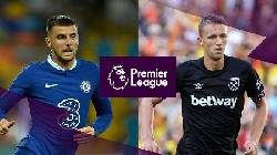 Nhận định, soi k&egrave;o Chelsea vs West Ham, 21h ng&agrave;y 3/9