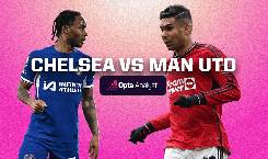 Nhận định, soi k&egrave;o Chelsea với MU, 2h15 ng&agrave;y 5/4: Kh&oacute; tin The Blues