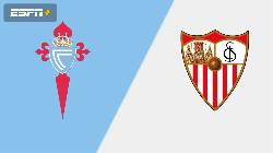 Nhận định, soi k&egrave;o Sevilla vs Celta Vigo, 02h00 ng&agrave;y 8/4