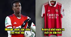 Bản tin Arsenal 5/5: Nketiah quyết ra đi; Ph&aacute;o thủ chốt 'cơn lốc' đường bi&ecirc;n