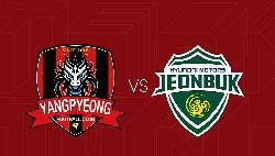 Nhận định, soi kèo Jeonbuk II vs Yangpyeong, 15h00 ngày 7/6: Tìm lại niềm vui