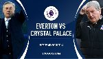 Dự đoán Everton vs Crystal Palace (19h30 8/2) bởi chuyên gia Chris Smith