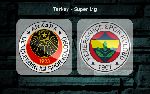 Nhận định Genclerbirligi vs Fenerbahce, 22h30 ng&agrave;y 7/7