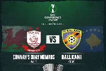 Nhận định, soi kèo Connah's Quay vs Ballkani, 0h30 ngày 9/7: Vé sớm cho đội khách