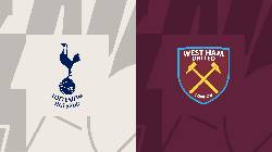 Nhận định, soi k&egrave;o Tottenham vs West Ham, 3h15 ng&agrave;y 8/12