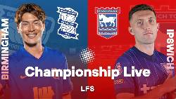 Kèo vàng bóng đá Birmingham vs Ipswich Town, 02h00 ngày 9/8: Khó phân thắng bại