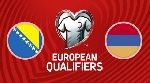 Nhận định b&oacute;ng đ&aacute; Armenia vs Bosnia, 20h00 ng&agrave;y 08/9: S&acirc;n nh&agrave; th&agrave;nh thảm họa