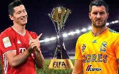 Lịch thi đấu bóng đá hôm nay 11/2: Bayern Munich vs Tigres UANL