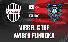 Link xem trực tiếp Avispa Fukuoka vs Vissel Kobe, 17h ngày 10/8