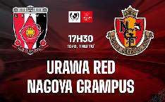 Link xem trực tiếp Urawa Reds vs Nagoya Grampus, 17h30 ngày 10/8