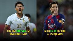 Bản tin s&aacute;ng 11/4: Barca lừa CĐV vụ Messi; Thần đồng ĐNA cập bến Ngoại Hạng