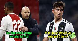 Tin Man United s&aacute;ng 11/5: Quỷ Đỏ nhắm Dybala; Ten Hag nhắm tr&ograve; cưng tại Ajax