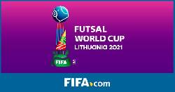 Futsal World Cup 2021 khai mạc ngày nào, kết thúc hôm nào?