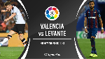 Nhận định Valencia vs Levante, 2h00 ng&agrave;y 14/9