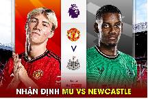 Nhận định, soi k&egrave;o MU vs Newcastle, 02h00 ng&agrave;y 16/05: Cầm ch&acirc;n nhau
